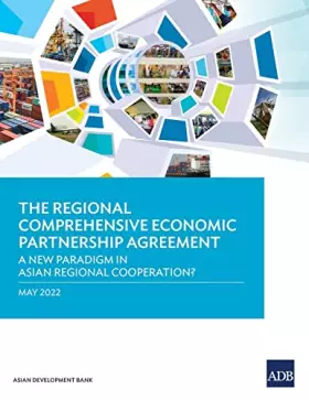 Couverture du produit · The Regional Comprehensive Economic Partnership Agreement: A New Paradigm in Asian Regional Cooperation?