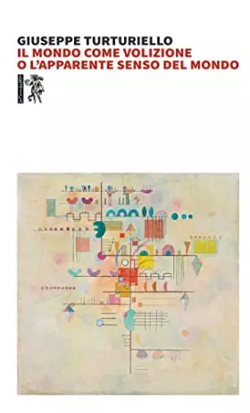 Couverture du produit · Il mondo come volizione o l’apparente senso del mondo