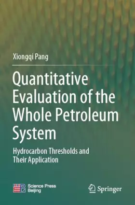 Couverture du produit · Quantitative Evaluation of the Whole Petroleum System: Hydrocarbon Thresholds and Their Application