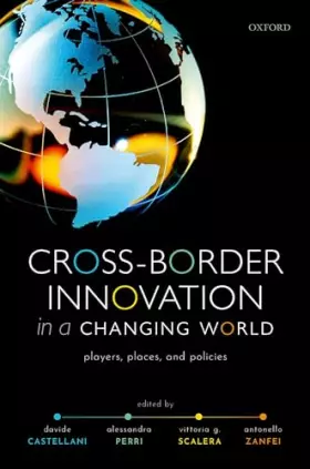 Couverture du produit · Cross-Border Innovation in a Changing World: Players, Places, and Policies