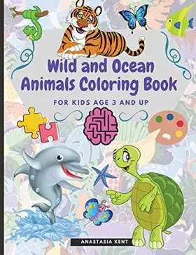 Couverture du produit · Wild and Ocean Animals Coloring Book for Kids Age 3 and Up: Cute Animals for Practice Hand Coloring Kindergarten