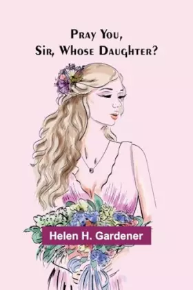 Couverture du produit · Pray You, Sir, Whose Daughter?