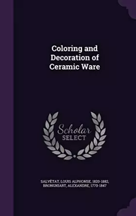 Couverture du produit · Coloring and Decoration of Ceramic Ware