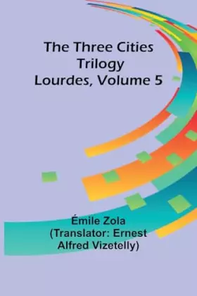 Couverture du produit · The Three Cities Trilogy: Lourdes, Volume 5