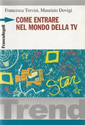 Couverture du produit · Come entrare nel mondo della Tv