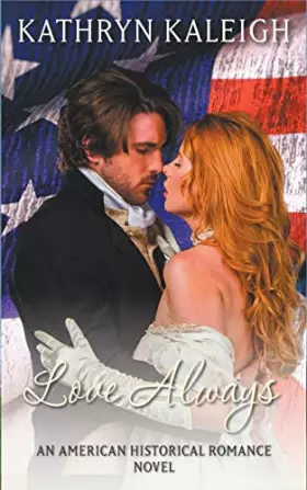 Couverture du produit · Love Always (American Historical Romance)