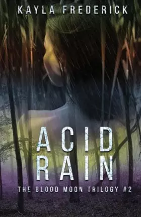 Couverture du produit · Acid Rain (Blood Moon Trilogy)