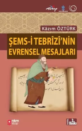 Couverture du produit · Şems-İ Tebrîzİ'nİn Evrensel Mesajlari (Turkish Edition)
