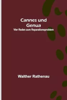 Couverture du produit · Cannes und Genua: Vier Reden zum Reparationsproblem (German Edition)