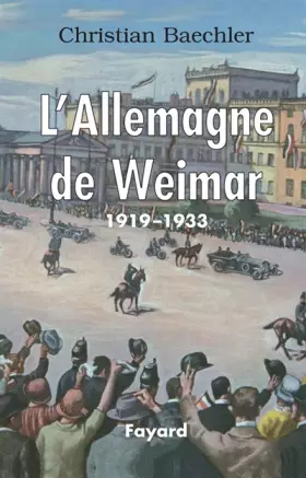 Couverture du produit · L'Allemagne de Weimar : 1919-1933