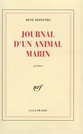 Couverture du produit · Journal d'un animal marin: Choix de poèmes (1956-1990)