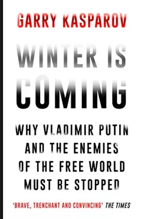Couverture du produit · Winter Is Coming: Why Vladimir Putin and the Enemies of the Free World Must Be Stopped