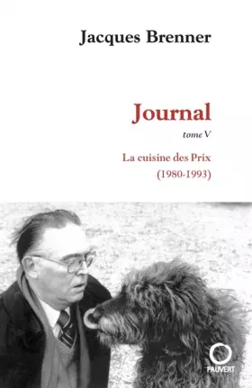 Couverture du produit · Journal, Tome 5 : La cuisine des Prix (1980-1993)