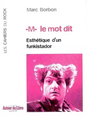 Couverture du produit · -M- le mot dit: Esthétique d'un funkistador