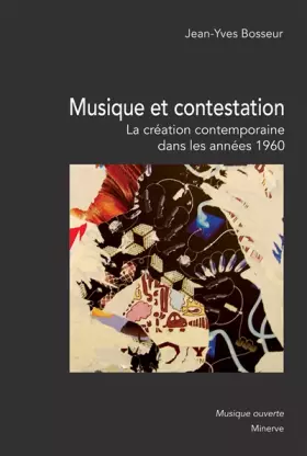 Couverture du produit · Musique et contestation : la création musicale contemporaine dans les années 1960