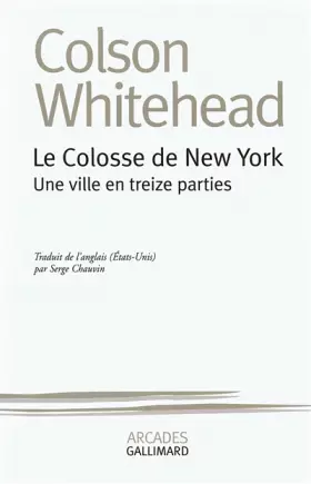 Couverture du produit · Le colosse de New York: Une ville en treize parties