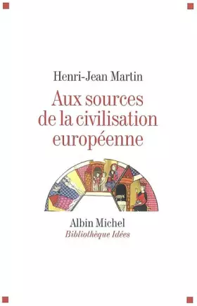 Couverture du produit · Aux sources de la civilisation européenne