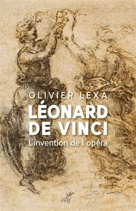 Couverture du produit · Léonard de Vinci - L'invention de l'opéra