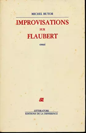 Couverture du produit · Improvisations sur Flaubert, suivi de "Michel Butor à Mayence" (Textes de René Andrianne, Manfred Harder, Kurt Ringger)