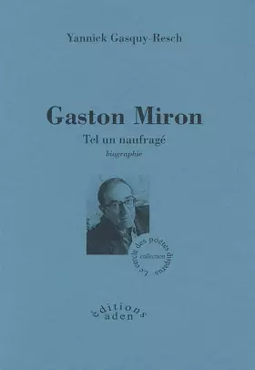 Couverture du produit · Gaston Miron: Tel un naufragé