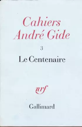 Couverture du produit · Cahiers andré Gide n°3:Le centenaire