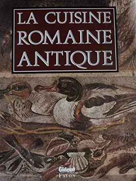 Couverture du produit · La cuisine romaine antique