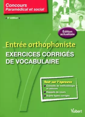 Couverture du produit · Entrée orthophoniste : Exercices corrigés de vocabulaire