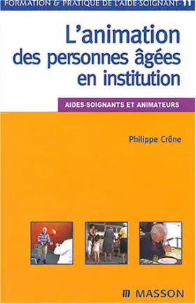 Couverture du produit · L'animation des personnes âgées en institution : Aides-soignants et animateurs