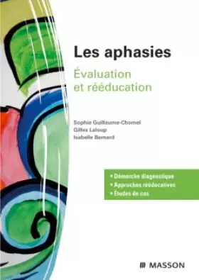 Couverture du produit · Les aphasies: Évaluation et rééducation