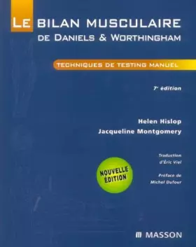 Couverture du produit · Le bilan musculaire de Daniels et Worthingham - Technique de testing musculaire