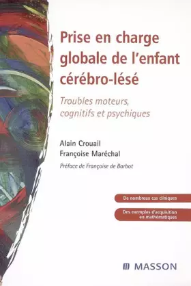 Couverture du produit · Prise en charge globale de l'enfant cérébro-lésé: Troubles moteurs, cognitifs et psychiques