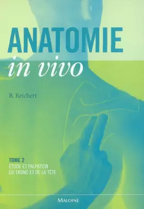 Couverture du produit · Anatomie in vivo : Tome 2, Etude et palpation du tronc et de la tête