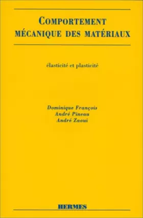 Couverture du produit · Comportement mécanique des matériaux : Elasticité et Plasticité