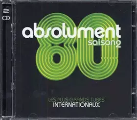 Couverture du produit · Absolument 80 Saison 2 - Les Plus Grands Tubes Internationaux