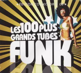 Couverture du produit · Les 100 Plus Grands Tubes Funk