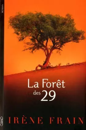 Couverture du produit · La Forêt des 29 de Frain. Irène (2011) Broché