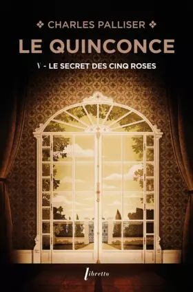 Couverture du produit · Le Quinconce T5 le Secret des Cinq Roses