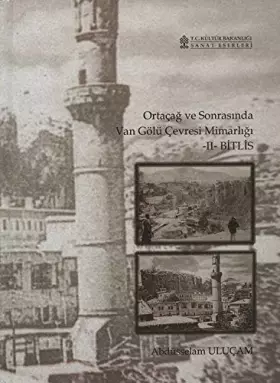 Couverture du produit · Ortacag ve Sonrasinda Van Golu Cevresi Mimarligi 2 Bitlis