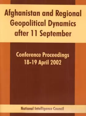 Couverture du produit · Afghanistan and Regional Geopolitical Dynamics After 11 September