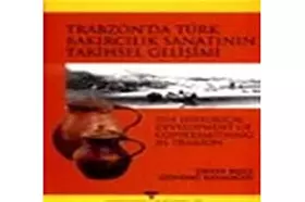 Couverture du produit · The Historical Development of Coppersmithing in Trabzon (Eski Anadolu Uygarliklari Dizisi, 9)