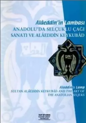 Couverture du produit · Anadolu'da Selcuklu Cagi Sanati Ve Alaaddin Keykubat