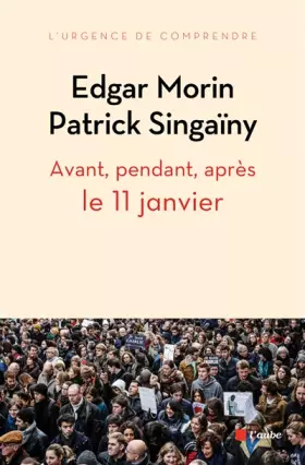 Couverture du produit · Avant, pendant, après le 11 janvier : Pour une nouvelle écriture collective de notre roman national