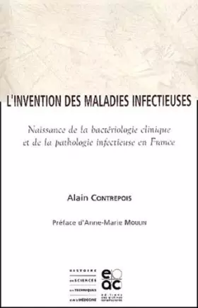 Couverture du produit · L'invention des maladies infectieuses : Bactériologie clinique et pathologie