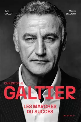 Couverture du produit · Christophe Galtier - Les marches du succès