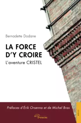 Couverture du produit · La force d'y croire: L'aventure CRISTEL