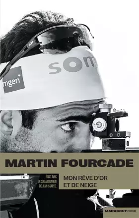 Couverture du produit · Martin Fourcade - Mon rêve d'or et de neige