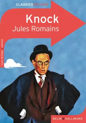 Couverture du produit · Knock ou Le triomphe de la médecine: Comédie en trois actes