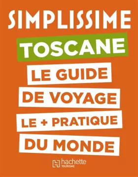 Couverture du produit · Le Guide Simplissime Toscane