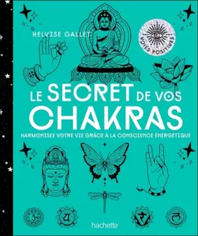 Couverture du produit · Le secret de vos Chakras: Harmonisez votre vie grâce à la conscience énergétique
