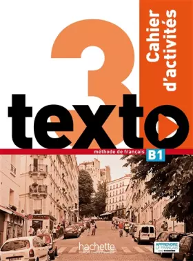 Couverture du produit · Texto 3 - Cahier d'activités (B1)